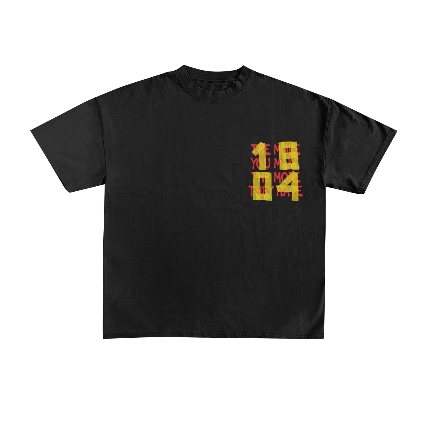 The More You Make Tee